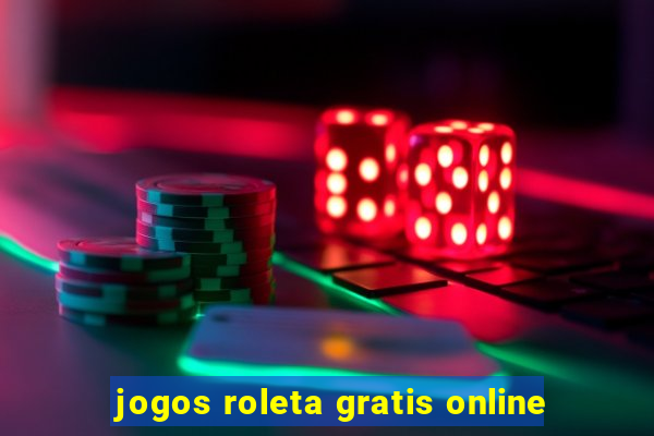 jogos roleta gratis online